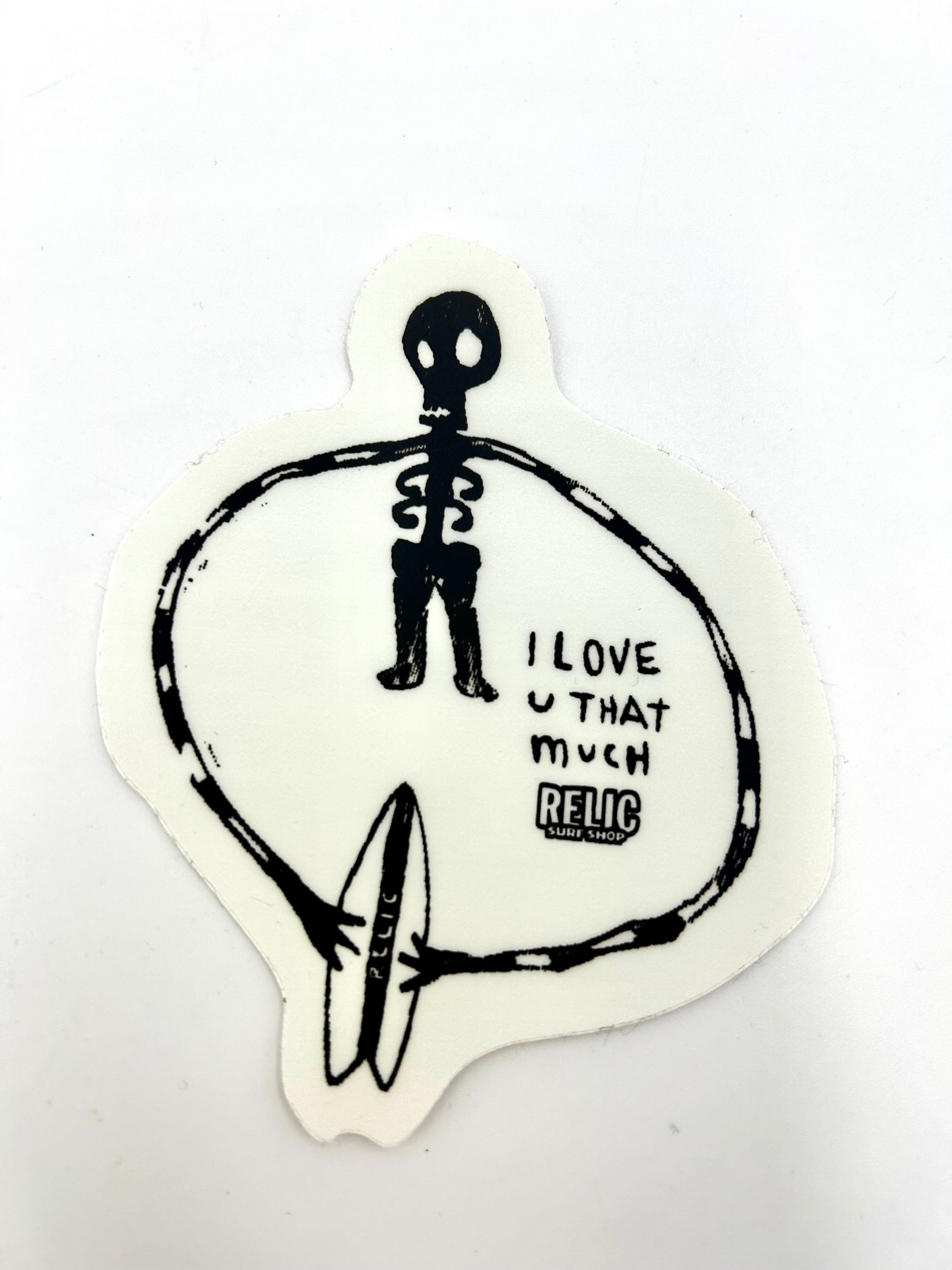 Relic x I Love You That Much Sticker